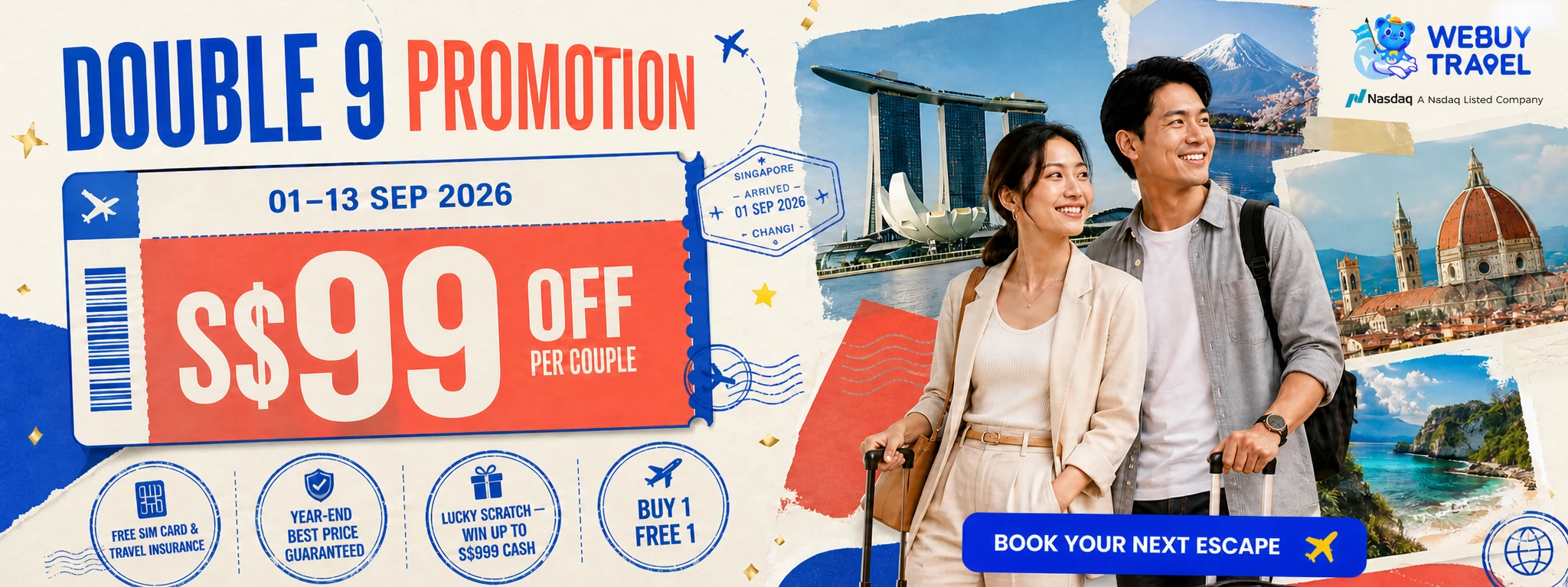 Double 9 Promotion — 1–13 Sep 2026: S$99 off per couple, free SIM card & travel insurance, year-end best price guaranteed, lucky scratch win up to S$999 cash, buy 1 free 1. Chat with us on WhatsApp.